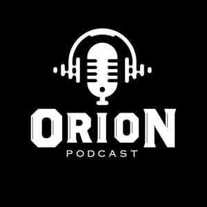 Orion Podcast
