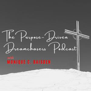 The Purpose-Driven Dreamchasers Podcast