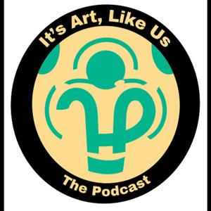 It's Art, Like Us