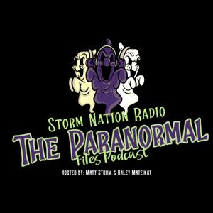 Storm Nation Radio: The Paranormal Files Podcast