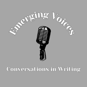 Emerging Voices: Conversations in Writing