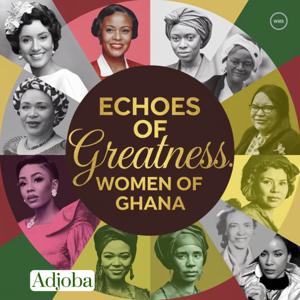Echoes of Greatness: Women of Ghana
