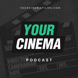 The Your Cinema Podcast