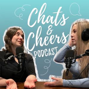 Chats and Cheers Podcast