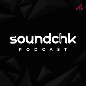 SoundChk Podcast