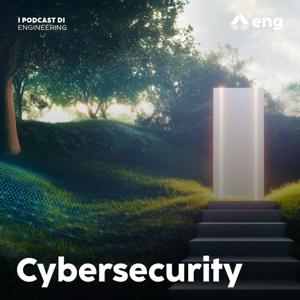 I Podcast di Engineering: Cybersecurity