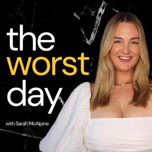 The Worst Day with Sarah McAlpine