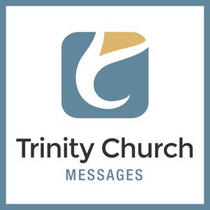 Trinity Church Messages