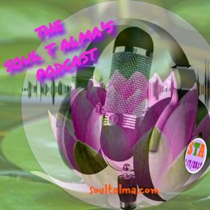 The Soul T Alma's Podcast