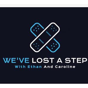 We've Lost a Step