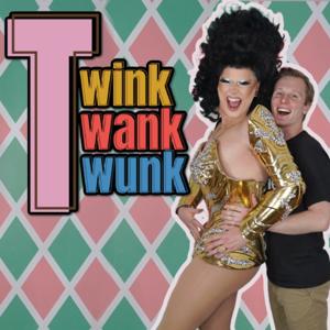 Twink Twank Twunk