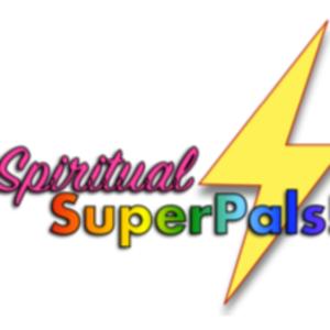 Spiritual SuperPALS with The Spiritual SPINister