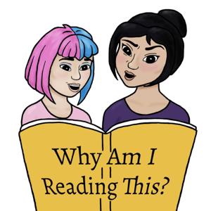 Why am I Reading This?!