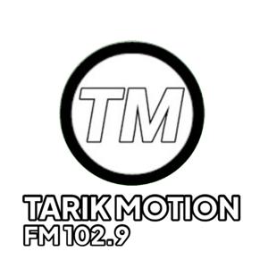 Tarik Motion FM 102.9