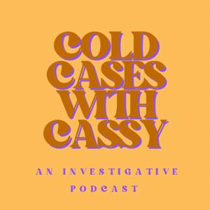 Cold Cases With Cassy