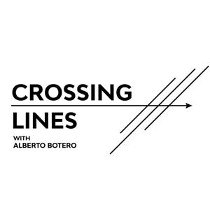 Crossing Lines with Alberto Botero