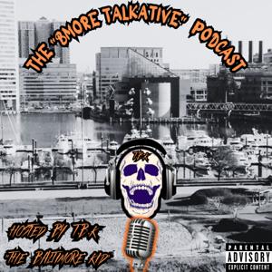 The "Bmore Talkative" Podcast