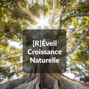 [R]éveil Croissance Naturelle
