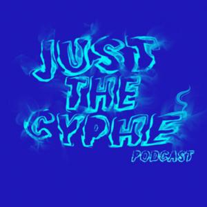 Just The Cyphe Podcast