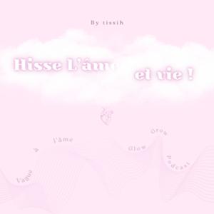 Hisse l’âme et vie !