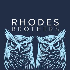 The Rhodes Brothers Podcast