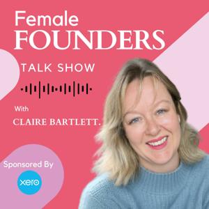Female Founders with Claire Bartlett