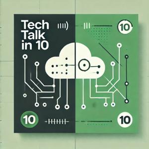 Tech Talk in 10
