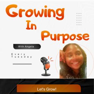 Growing In Purpose