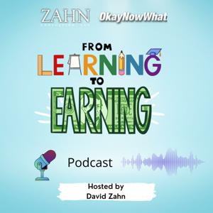 Okay Now What - From Learning to Earning