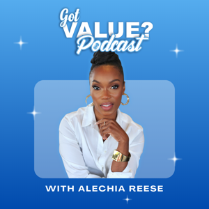 Got Value? Podcast