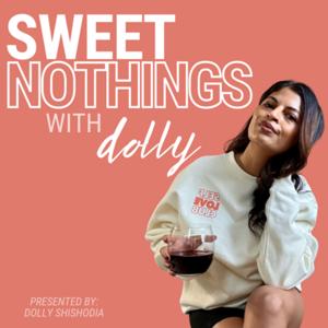 Sweet Nothings with Dolly