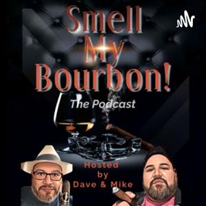 Smell My Bourbon