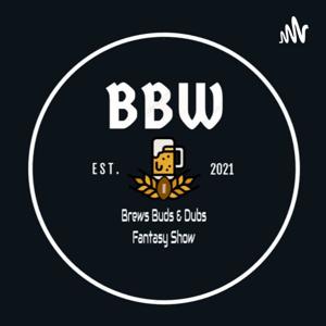 Brews Buds and Dubs Fantasy Show