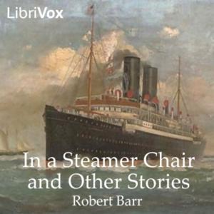 In a Steamer Chair and Other Stories by Robert Barr