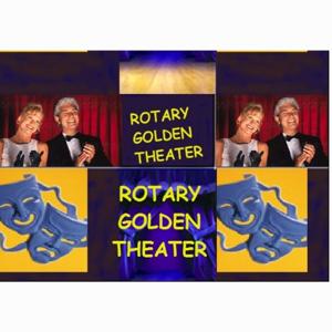 Rotary Golden Theater Radio Show!