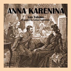 Anna Karenina (Dole translation) by Leo Tolstoy (1828 - 1910)