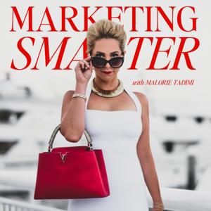 Marketing Smarter with Malorie Tadimi