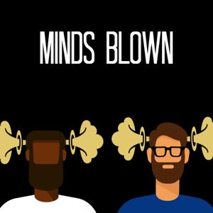Minds Blown