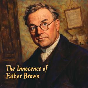 The Innocence of Father Brown by G. K. Chesterton