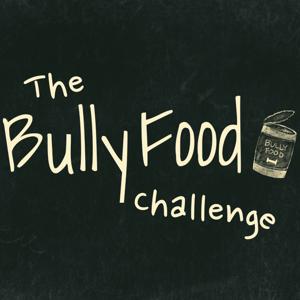 The Bully Food Challenge