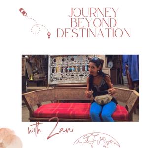 Journey Beyond Destination | The Soulful Travel Podcast