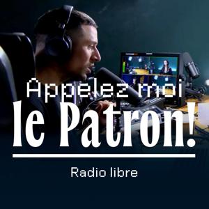 Appelez moi le Patron!