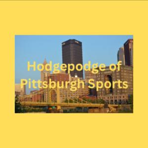 Hodgepodge of Pittsburgh Sports