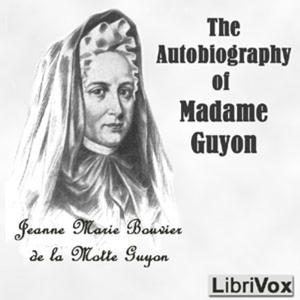 The Autobiography of Madame Guyon