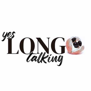 Yes, Long Talking