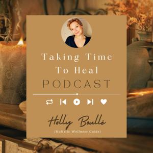 Taking Time To Heal Podcast