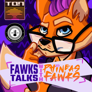 Fawks Talks w/Phineas Fawks