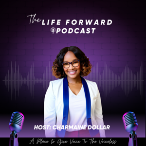 The Life Forward Podcast