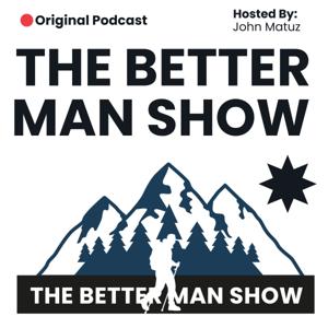 The Better Man Show