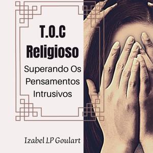 TOC Religioso - Pensamentos Intrusivos